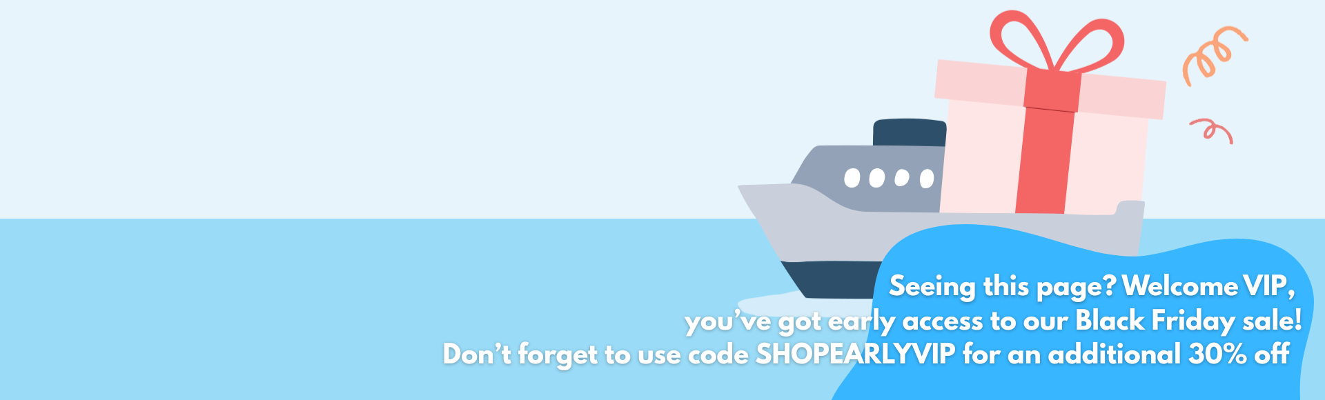 Cartoon ship carrying a large gift box, Black Friday early access VIP sale promo banner.